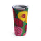 "Water Your Flowers" by Casey McLain - Tumbler 20oz